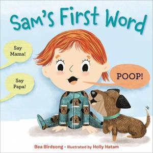 Sam's First Word by Bea Birdsong & Holly Hatam