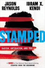 Stamped Racism Antiracism And You