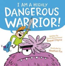 I Am a Highly Dangerous Warrior