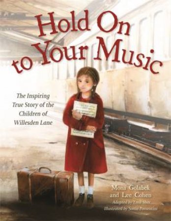 Hold On to Your Music by Mona Golabek & Lee Cohen