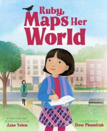 Ruby Maps Her World by Jane Yolen & Dow Phumiruk