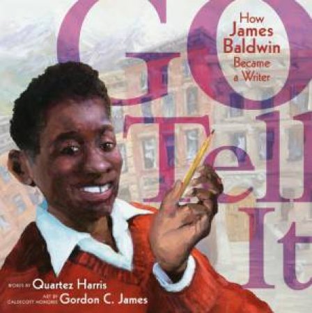Go Tell It by Quartez Harris & Gordon C. James