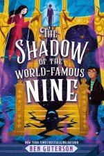 The Shadow of the WorldFamous Nine