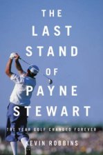 The Last Stand Of Payne Stewart