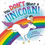 You Dont Want A Unicorn
