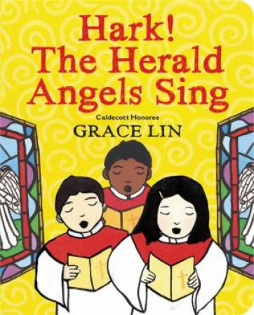 Hark! The Herald Angels Sing by Grace Lin