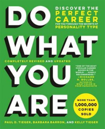 Do What You Are by Paul D. Tieger & Barbara Barron-Tieger & Kelly Tieger