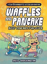 Waffles and Pancake Best Friends FurEver A Graphic Novel