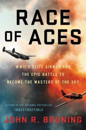 Race Of Aces by John R. Bruning