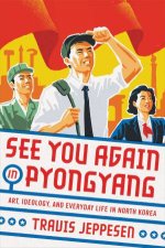 See You Again In Pyongyang