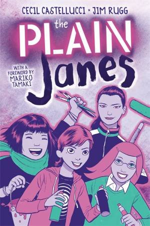 The PLAIN Janes by Cecil Castellucci & Jim Rugg