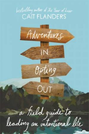 Adventures In Opting Out by Cait Flanders