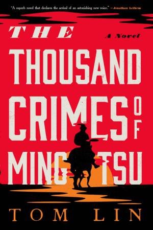 The Thousand Crimes Of Ming Tsu by Tom Lin