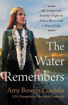 The Water Remembers by Amy Bowers Cordalis