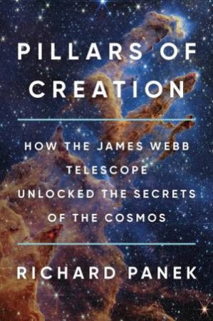 Pillars of Creation by Richard Panek
