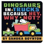 Dinosaurs in Trucks Because Hey Why Not