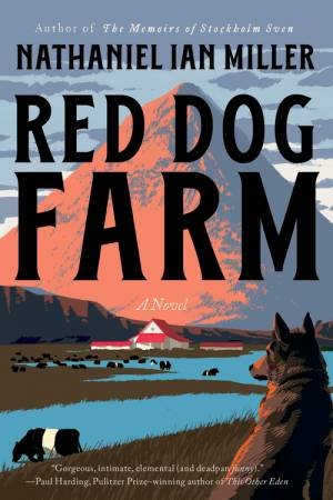 Red Dog Farm by Nathaniel Ian Miller & Nathaniel Ian Miller