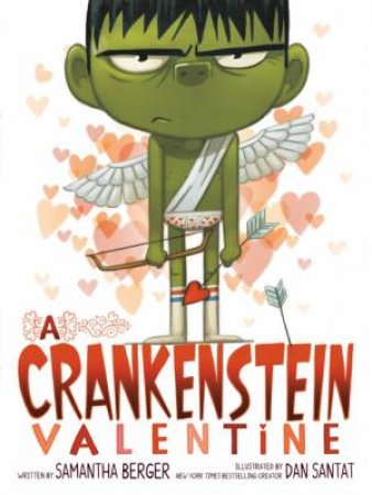 A Crankenstein Valentine by Samantha Berger & Dan Santat