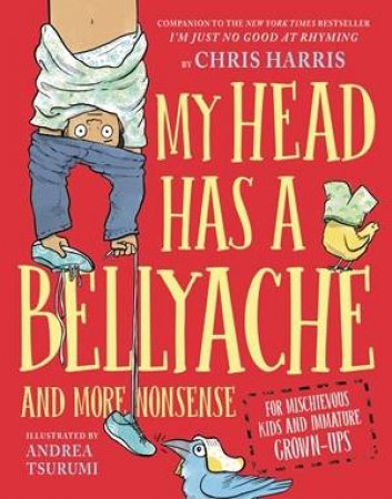 My Head Has a Bellyache by Chris Harris & Andrea Tsurumi