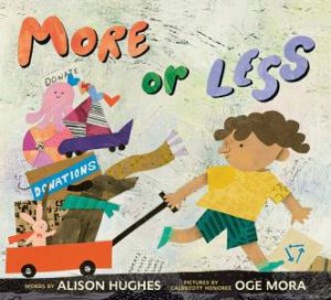 More or Less by Alison Hughes & Oge Mora
