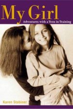 My Girl Adventures With A Teen In Training