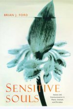 Sensitive Souls Senses  Communication in Plants Animals  Microbes