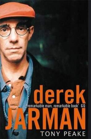 Derek Jarman: A Life by Tony Peake