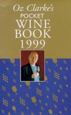 Oz Clarkes Pocket Wine Book 1999