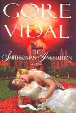 The Smithsonian Institution by Gore Vidal