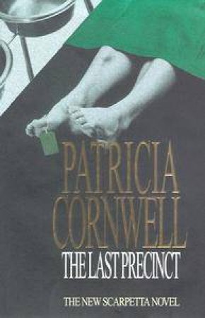 The Last Precinct by Patricia Cornwell