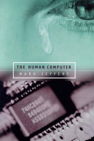 The Human Computer by Mark Jeffrey