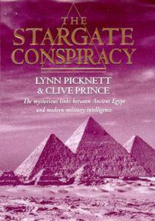The Stargate Conspiracy by Lynn Picknett & Clive Prince
