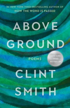 Above Ground by Clint Smith