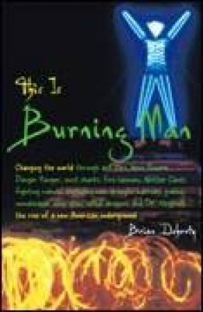 This Is Burning Man by Brian Doherty