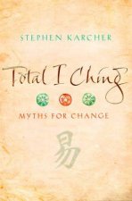 Total I Ching Myths For Change