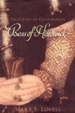 Bess Of Hardwick First Lady Of Chatsworth