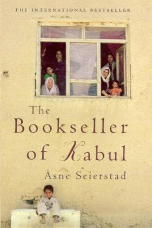 The Bookseller Of Kabul by Asne Seierstad