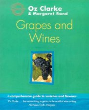 Oz Clarkes Grapes And Wines