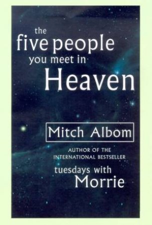 The Five People You Meet In Heaven by Mitch Albom