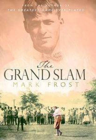 The Grand Slam by Mark Frost