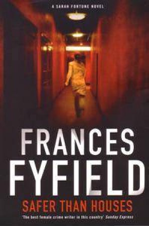 Safer Than Houses by Frances Fyfield
