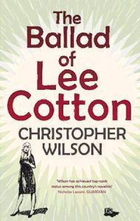 The Ballad Of Lee Cotton by Christopher Wilson