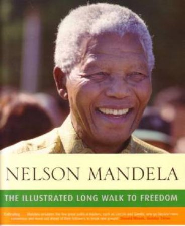 Illustrated Long Walk To Freedom by Nelson Mandela