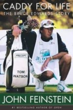 Caddy For Life The Bruce Edwards Story