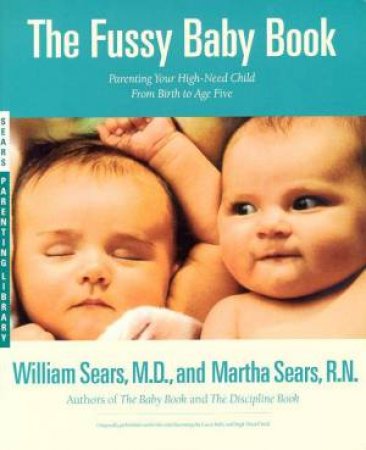The Fussy Baby Book by William Sears