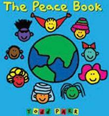 The Peace Book by Todd Parr