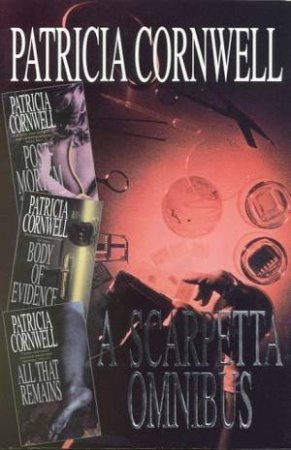 A Scarpetta Omnibus by Patricia Cornwell