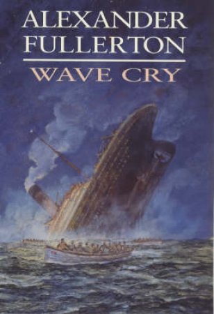 Wave Cry by Alexander Fullerton