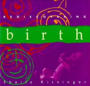 Rediscovering Birth by Sheila Kitzinger