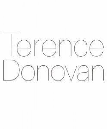 Terence Donovan: The Photographs by Diana Donovan